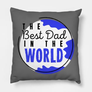 The Best Dad In The World Worlds Dopest Dad For Dads Pillow