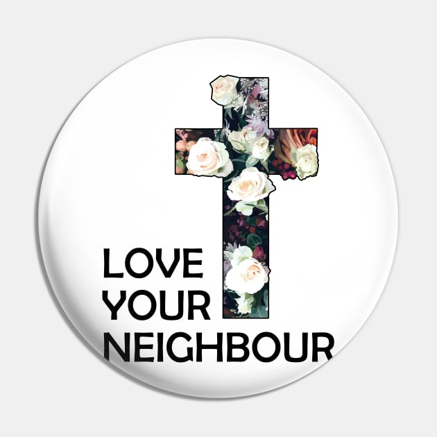 Christian Love Your Neighbour Pin by Jennifer