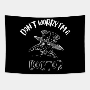 Don't Worry I'm A Doctor Tapestry