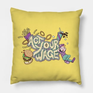 Act Your Wage Pillow