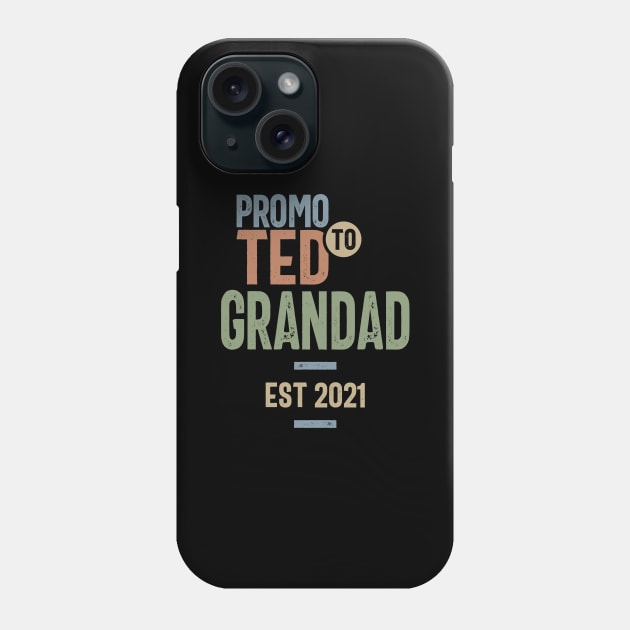 Promoted To Grandad Est 2021 | Fathers Day and Grandparents Day Gift Phone Case by cidolopez