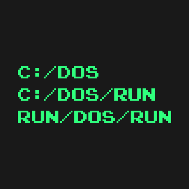 RUN DOS RUN by n23tees