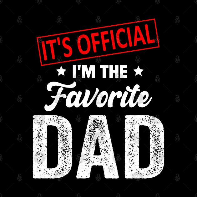 It's Official I'm The Favorite Dad, Favorite Dad by Bourdia Mohemad