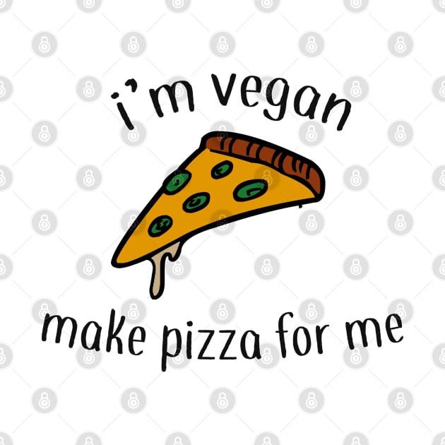 i'm vegan make pizza for me by NAYAZstore