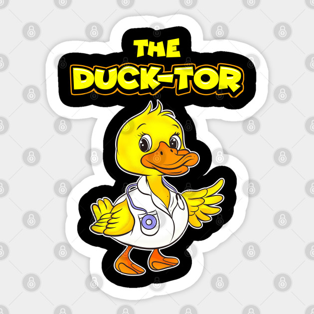 The Duck Tor Cute Doctor Duck Cute Doctor Ideas Sticker Teepublic