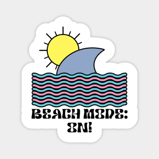 Beach Mode On - Funny Summer Vibe Holiday Design Magnet