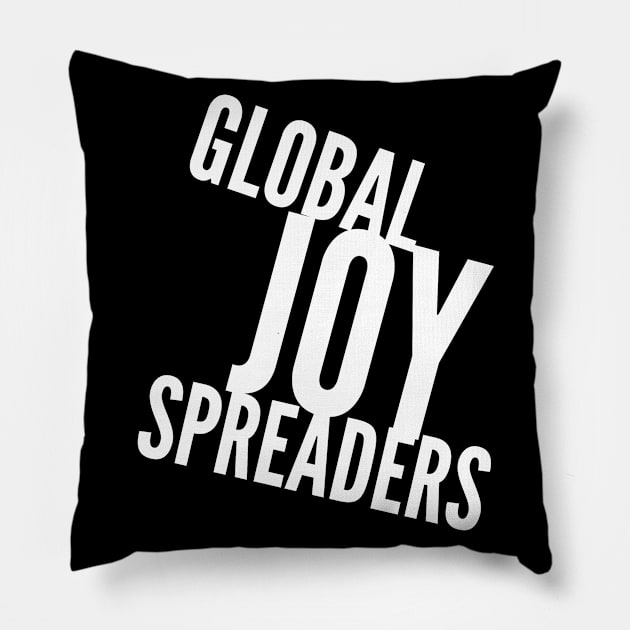 Global JOY Spreaders (slanted wht text) Pillow by PersianFMts