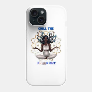 Chill out Phone Case