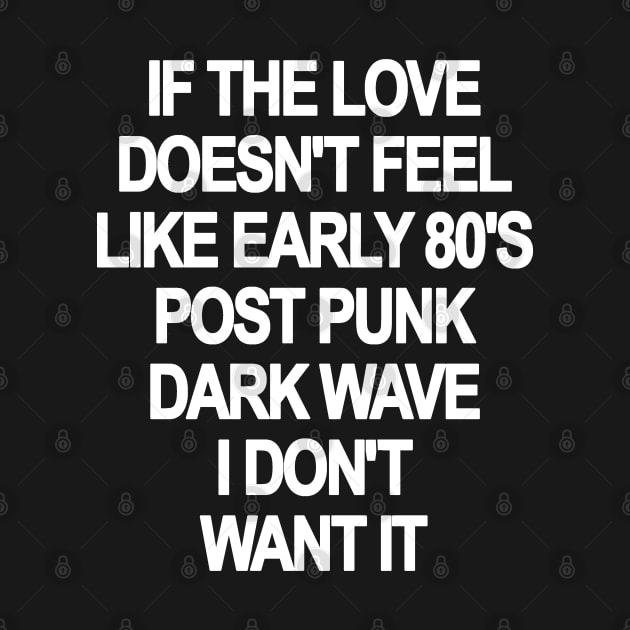 If The Love Doesn't Feel Like 80's New Wave by PeakedNThe90s