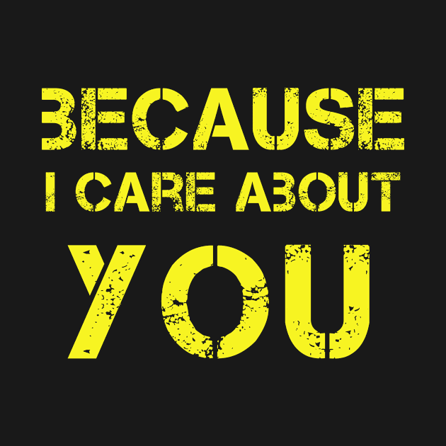 Because i care about you, StreetArt, design! by VellArt