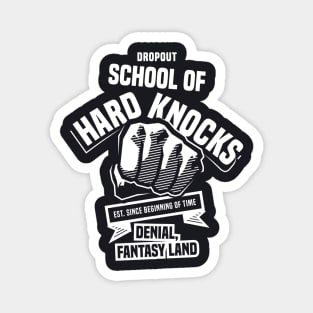 Dropout | School of Hard Knocks 1.0 - Funny Magnet