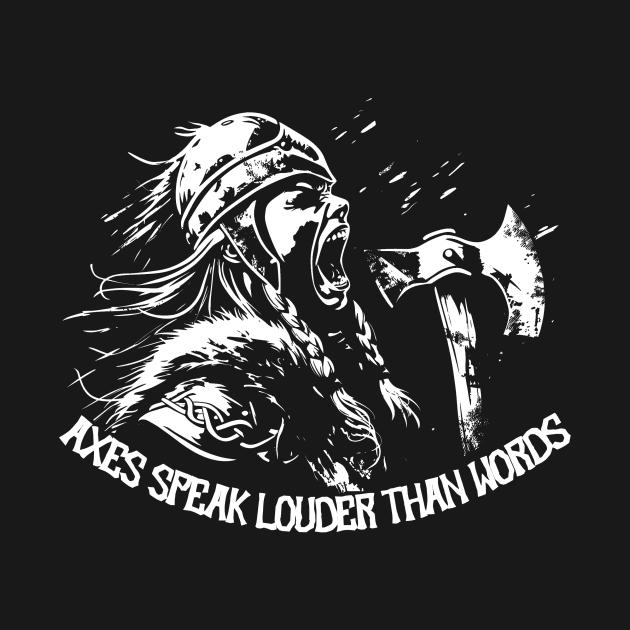 Axes speak louder than words by ATLSHT