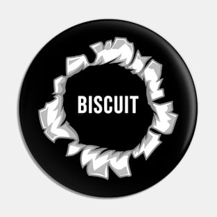 Funny Nickname  Biscuit Present Pin