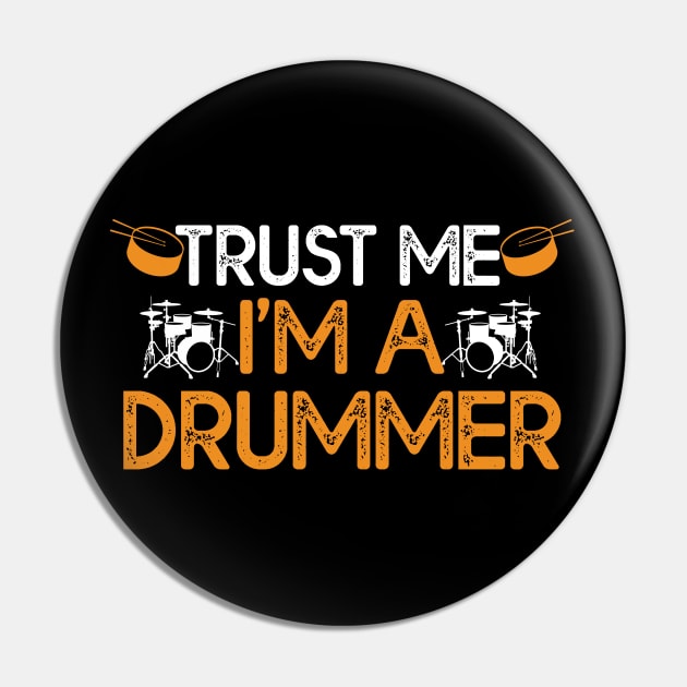 Trust Me I'm a Drummer Gift Drummer Lovers Gift Pin by mommyshirts