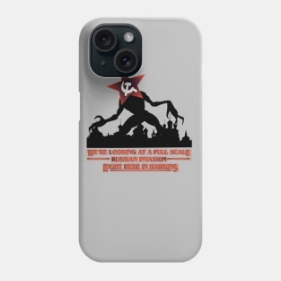 Full-scale Russian invasion Phone Case