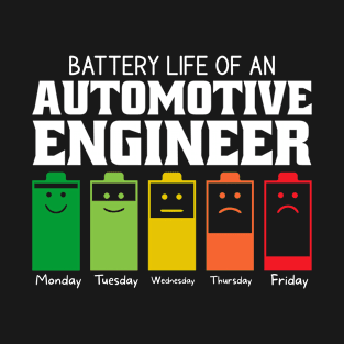 Battery Life Of An Automotive Engineer T-Shirt