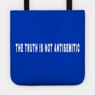 The Truth Is Not Antisemitic - Back Tote