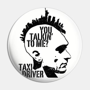 You Talkin To Me - Taxi Driver Pin