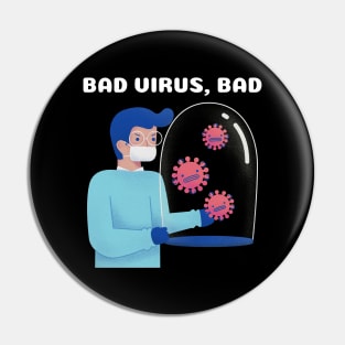 Bad Virus, Bad Pin