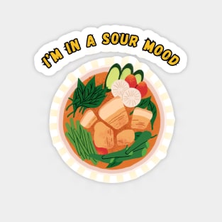 Sinigang sour mood filipino food Magnet