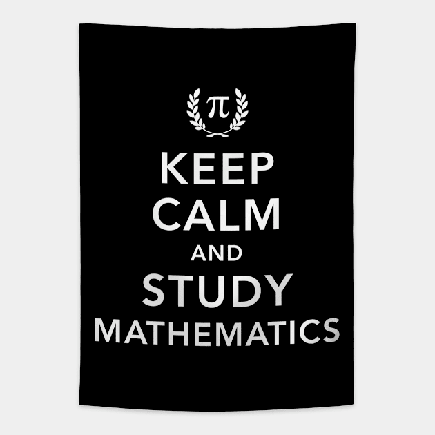 Keep Calm And Study Mathematics Math Student Teacher Tapestry by Grandeduc