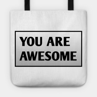 You are awesome Tote