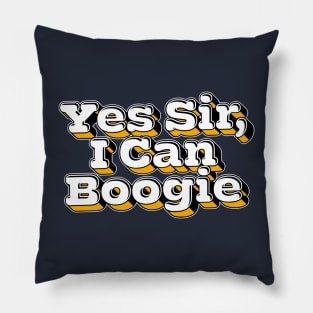 Yes Sir, I Can Boogie Pillow