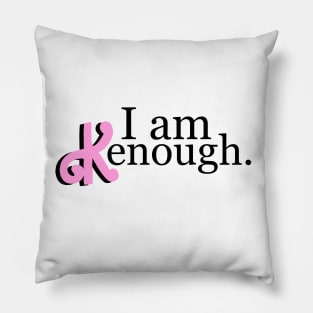 I am kenough, Identical logo! choose the color Pillow