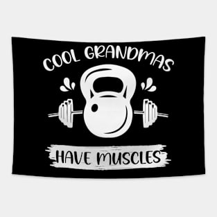 Cool Grandmas Have Muscles Tapestry