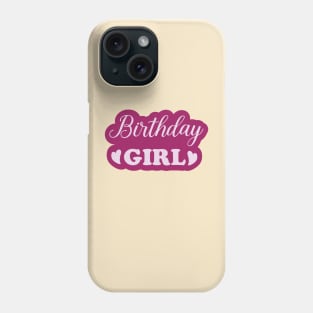 Birthday Girl Shirts and Gifts for Girls and Women's for Birthday Party. Phone Case