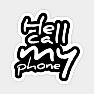 He call my phone Magnet