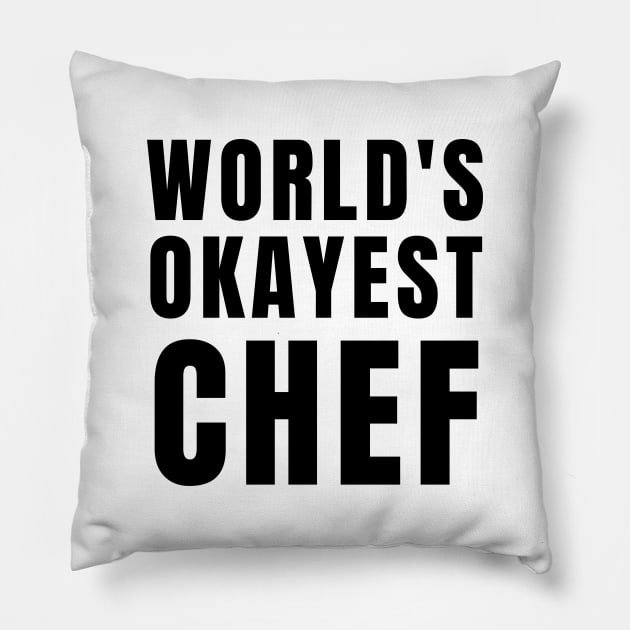 World's Okayest Chef Pillow by Textee Store