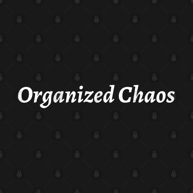 Organized Chaos! by abrill-official