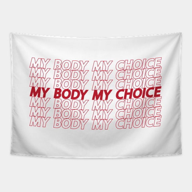 My Body My Choice Typography Tapestry by Chelseaforluke