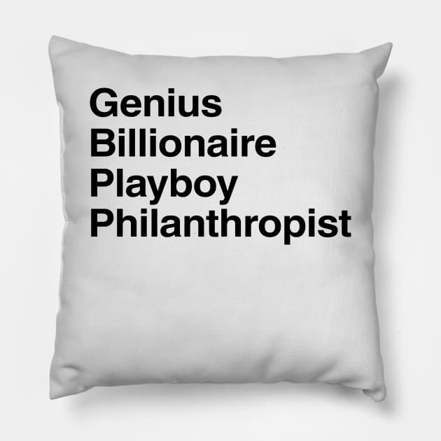 Genius, Billionaire, Playboy, Philantropist Pillow by beunstoppable