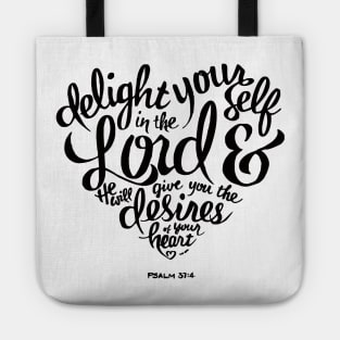 Bible Verse Delight yourself in the Lord Psalm 37:4 Tote