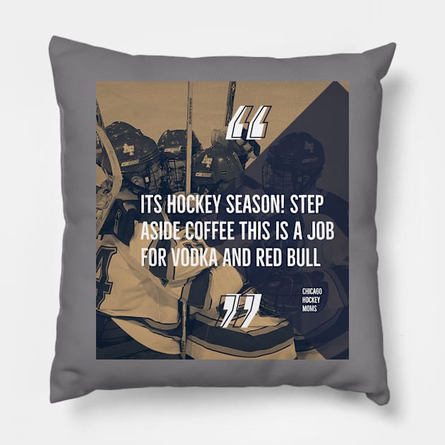 Step Aside Coffee it’s time for vodka Pillow by Chicago Hockey Moms