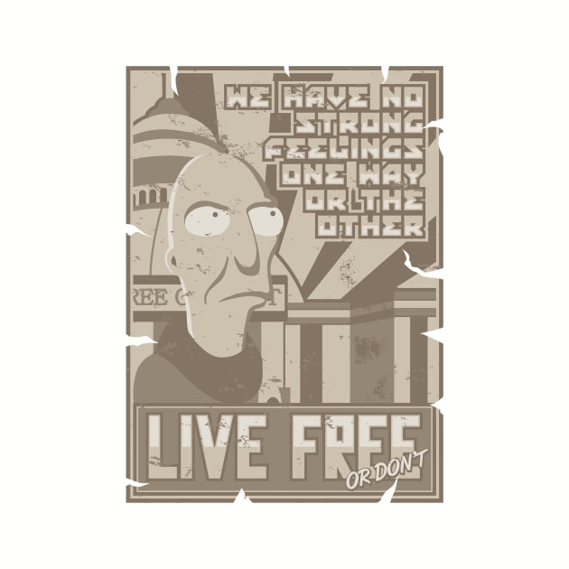 LIVE FREE OR DON'T by Eruparo