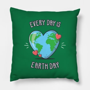 Every Day is Earth Day Pillow