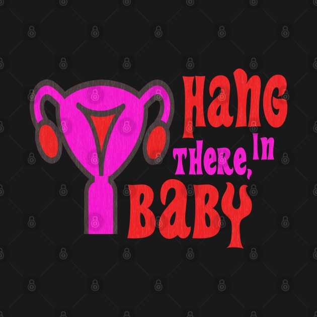 Hang In There, Baby! Never Give Up by Xanaduriffic