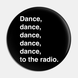 Transmission (Dance to the radio) Pin