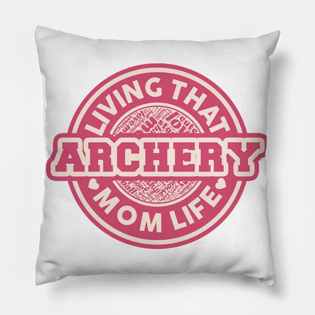 Living that archery mom life Pillow by SerenityByAlex