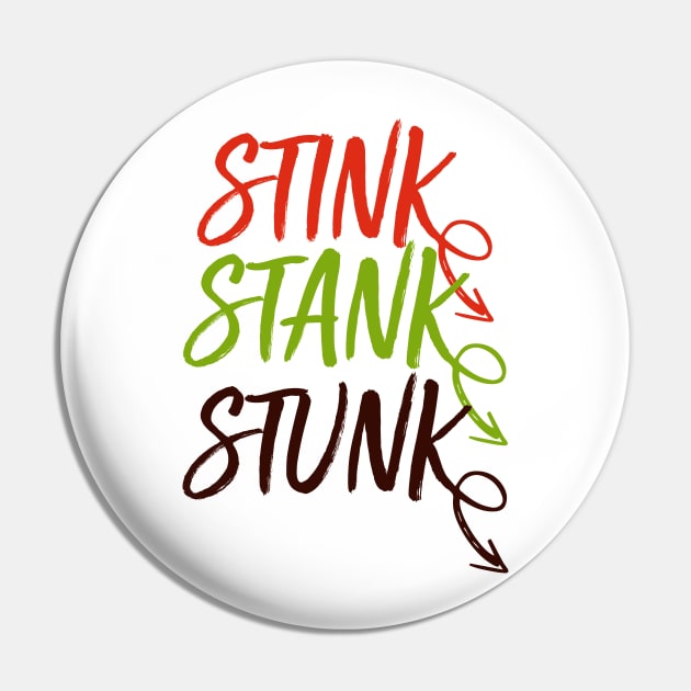 Stink Stank Stunk Pin by JOB_ART