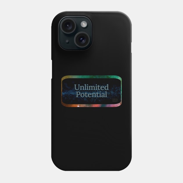 Unlimited Potential Phone Case by Crystal Reboot