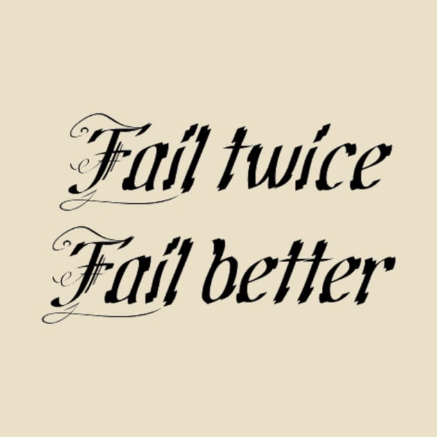 Fail better by Inklings