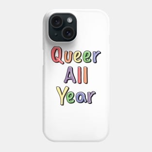 Queer All Year Phone Case