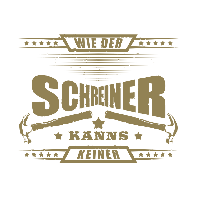 Schreiner wie der Schreiner kanns keiner Schreiner Spruche TShirt
