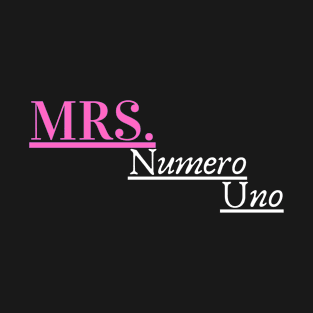 Mrs. Numero Uno T-Shirt