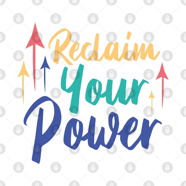 Reclaim Your Power | White by Wintre2