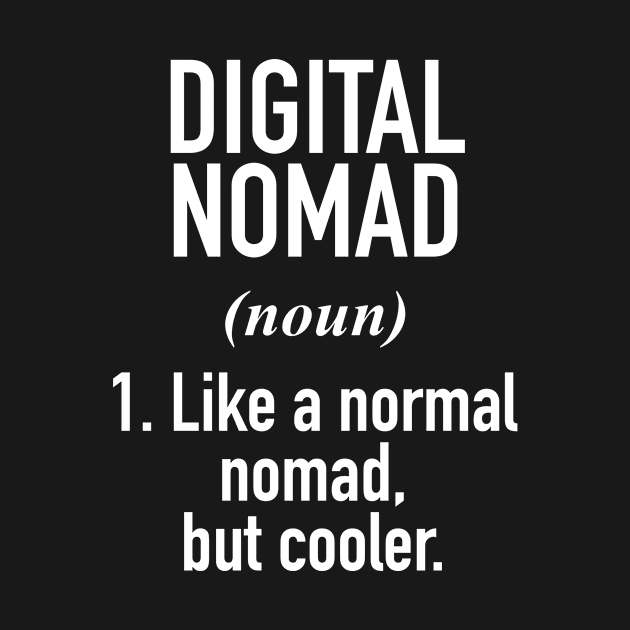 Digital Nomad Defined by Buster Piper